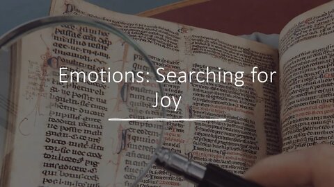 Emotions: Searching for Joy