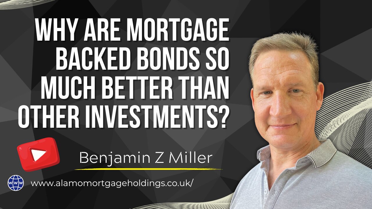 Why are mortgage backed bonds so much better than other investments?