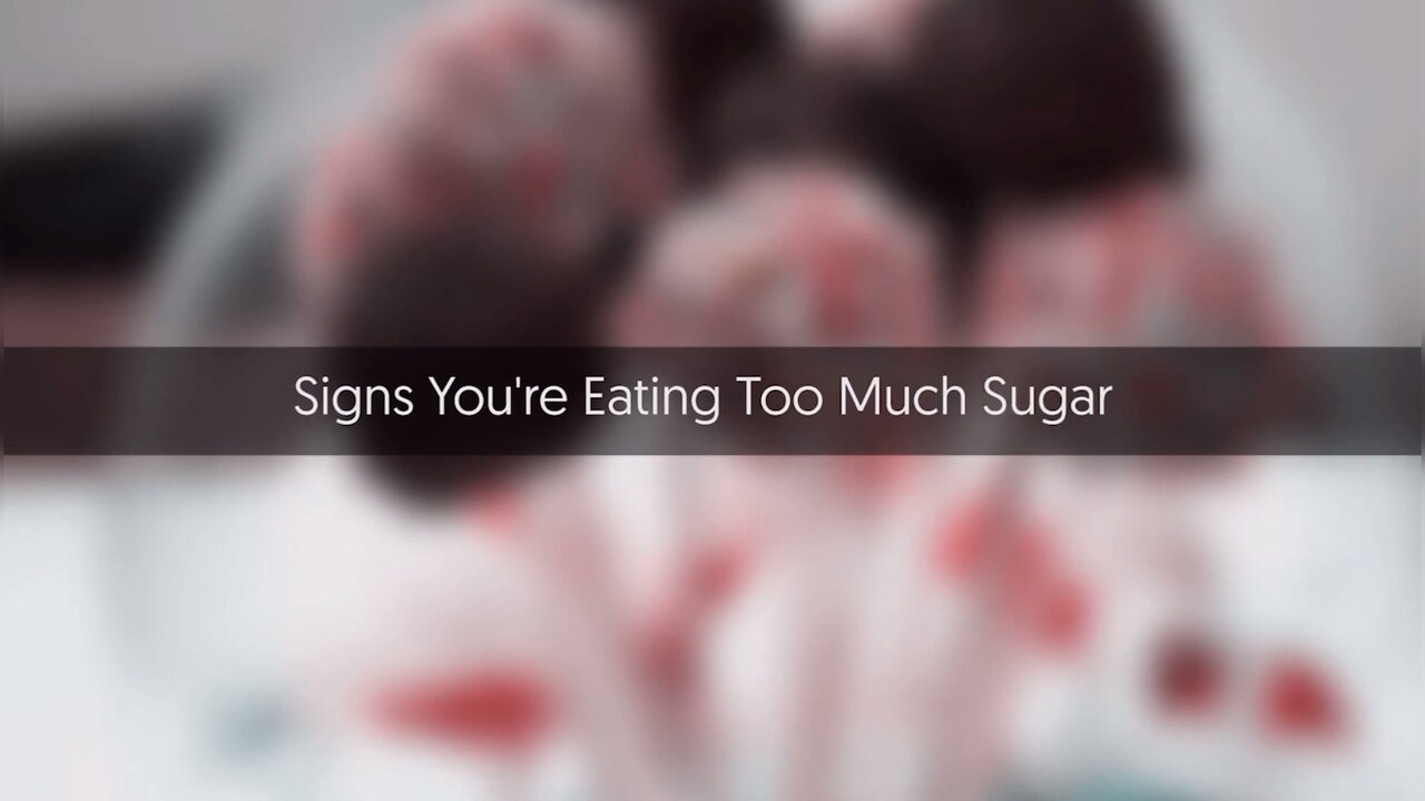 Signs You're Eating Too Much Sugar!