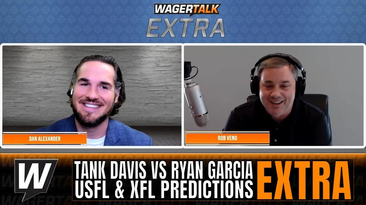 USFL & XFL Picks | Tank Davis vs Ryan Garcia Preview | Europa League | WagerTalk Extra 4/19