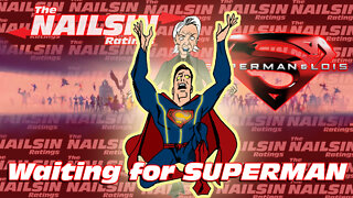 The Nailsin Ratings:Superman And Lois - Waiting For Superman