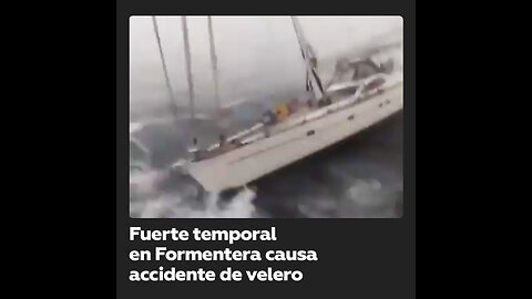 Fuerte tormenta en la isla de Formentera provoca accidente de velero