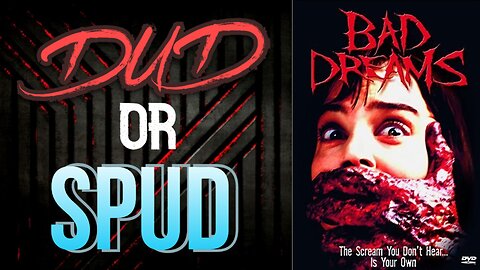 DUD or SPUD – Bad Dreams | MOVIE REVIEW