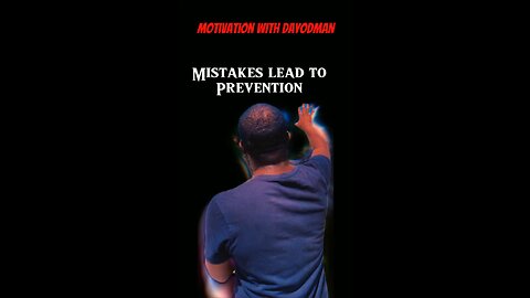 Mistakes Lead To Prevention #dayodman #mistakes #learn #eeyayyahh #motivation