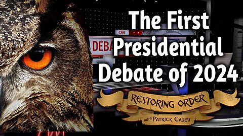 The First Presidential Debate of 2024 ft. Nightmare Vision | Restoring Order - EP 297
