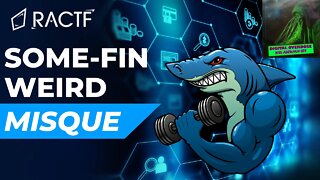 Digital Overdose 2022 Autumn CTF: Some-fin weird - MISQUE (FORENSICS)