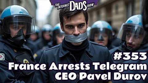 #352 France Arrests Telegram CEO Pavel Durov