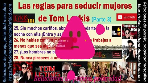Las reglas para seducir mujeres de Tom Leykis ➨ PARTE 3 ➨💕😘💘🏹 mejorado