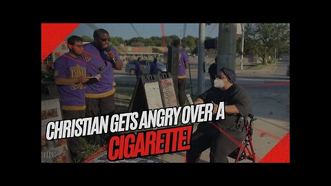Christian Gets Angry Over A Cigarette!