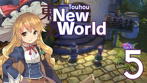Touhou: New World - Marisa's Story Part 5
