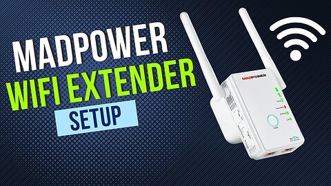 Madpower WiFi Extender Setup