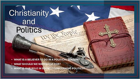 Christian Politics Session - 3 - The “INTENTIONS” of Our National Forefathers