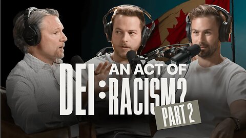 The Racism of DEI - Part 2 | David M. Haskell | Jeremy Prest | David Craig | CItizen | 004