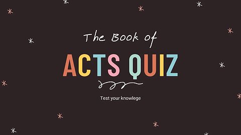 The Book of Acts Quiz