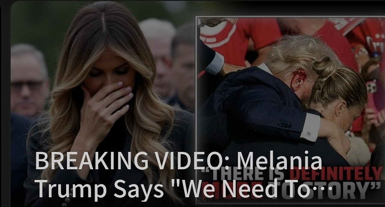Melania Trump Says "We Need To Uncover The Truth" About Assassination Attempt