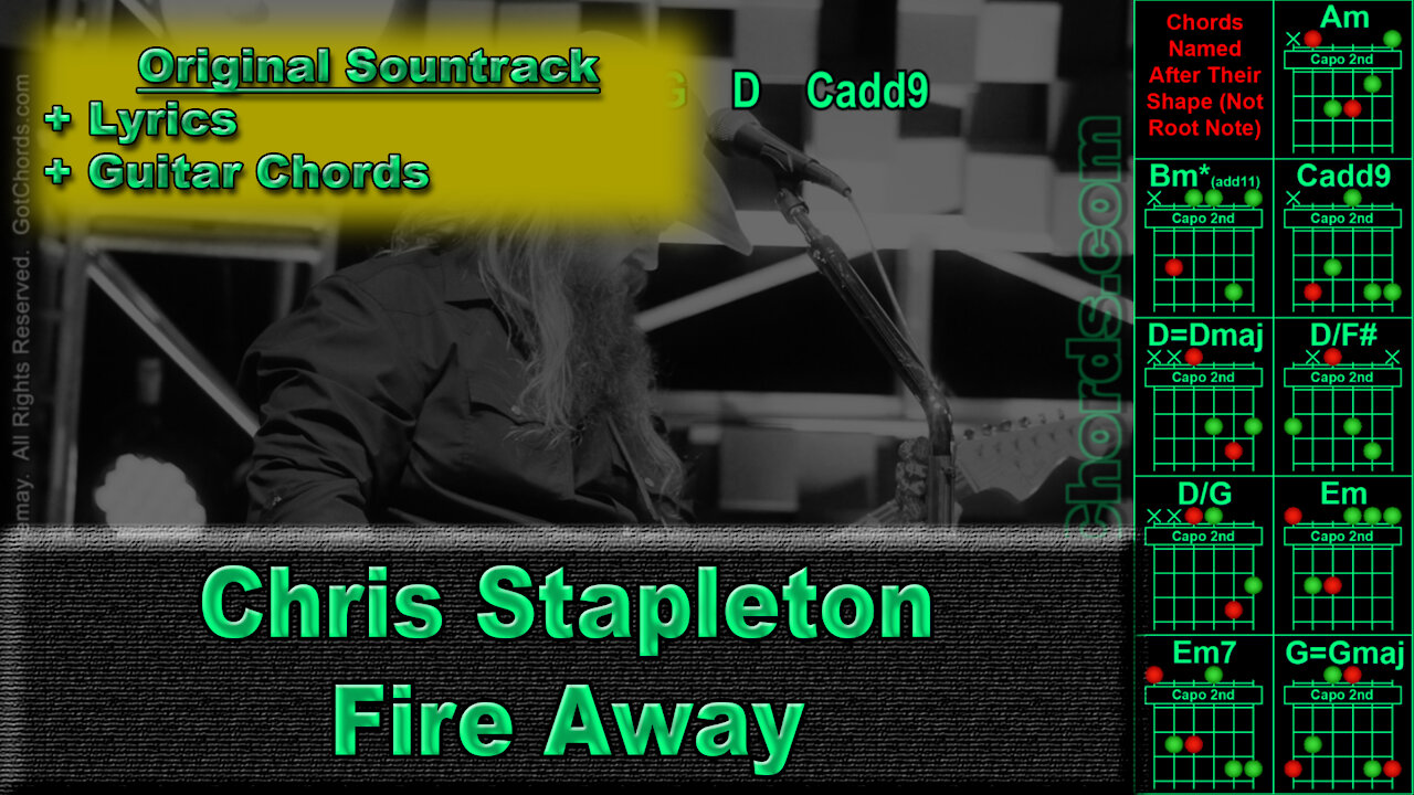 Chris Stapleton - Fire Away - Original Song - Lyrics + Guitar Chords (0025-A020)