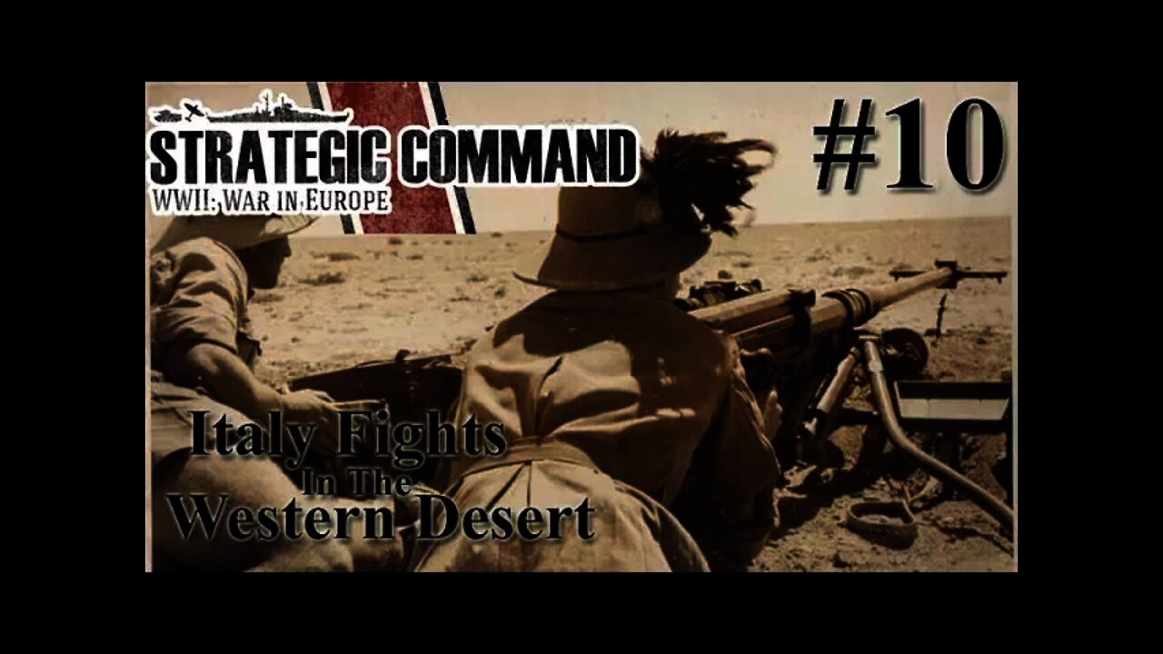 Strategic Command WWII: War in Europe - Germany 10 Italy fights in the Western Desert!