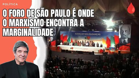 O FORO DE SÃO PAULO É ONDE O MARXISMO ENCONTRA A MARGINALIDADE