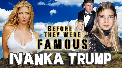 IVANKA TRUMP - Before They Were Famous - BIOGRAPHY