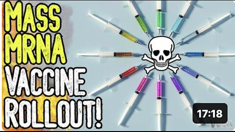 WARNING: MASS MRNA VACCINE ROLLOUT!