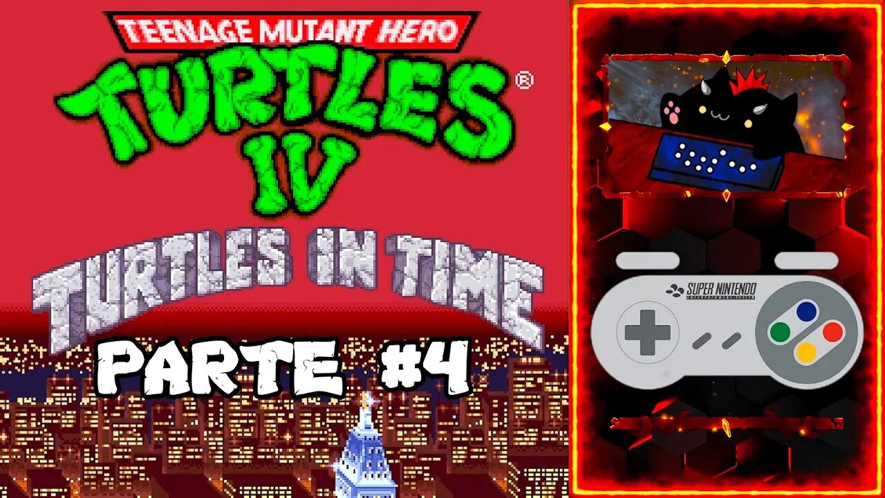 TMNT IV Turtles in Time (SNES) Parte 4 - Sin Morir