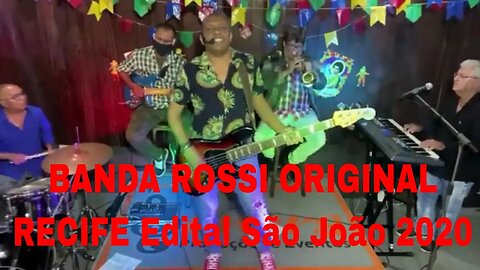 BANDA ROSSI | Direto de Recife Relembre os grandes sucesso REGINALDO ROSSI | Edital São João 2020