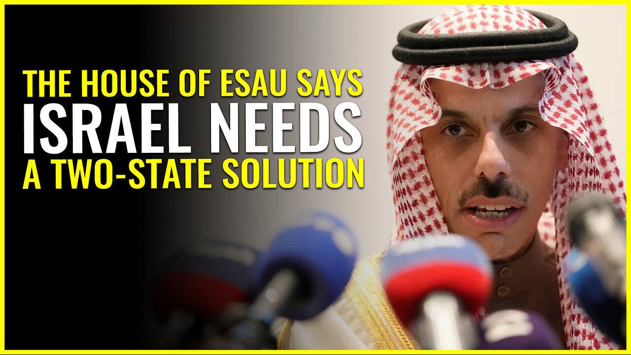THE HOUSE OF ESAU SAYS: ISRAEL NEEDS A TWO-STATE SOLUTION