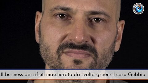 Il business dei rifiuti mascherato da svolta green: il caso Gubbio