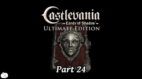 Castlevania Lords of Shadow Part 24