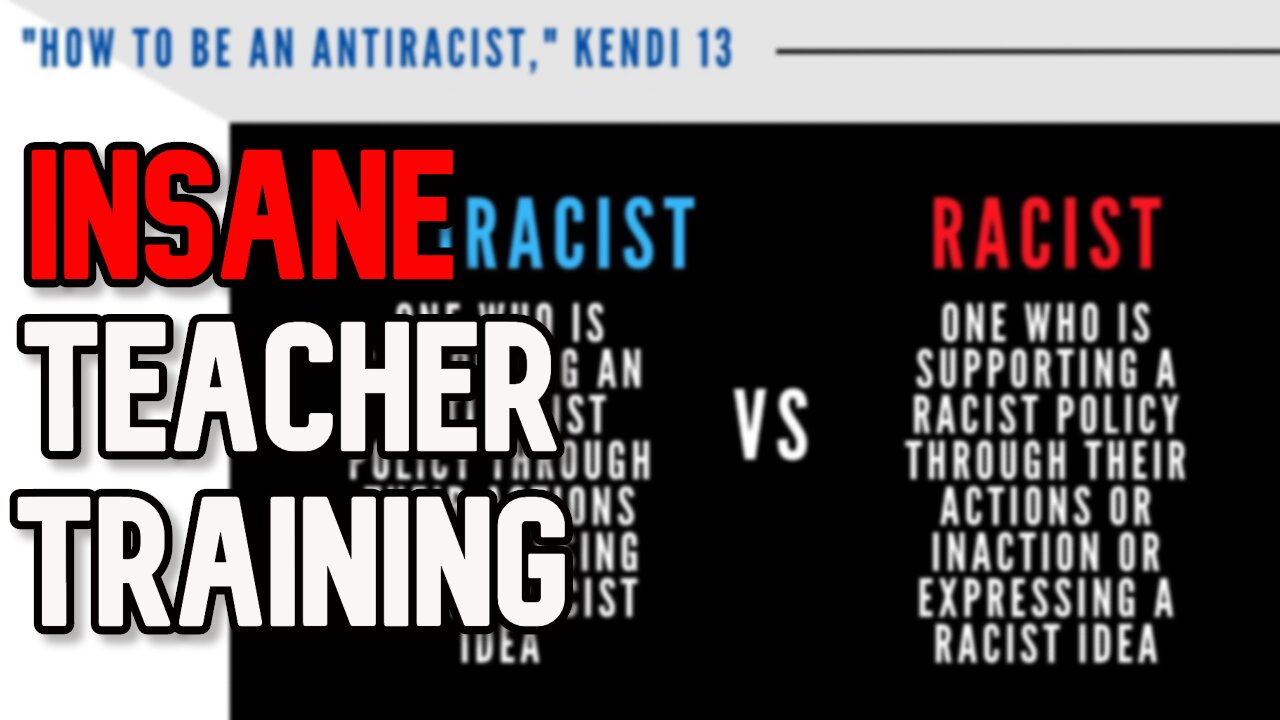 INSANE Teacher Trainings Tell Teachers to "Recognize Their White Fragility" - YouTube