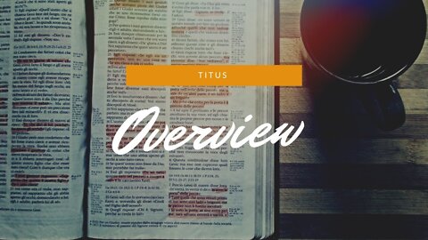 "Titus Introduction & Overview" - August 16, 2020