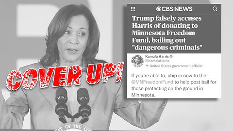 CBS CONCEALS KAMALA HARRIS'S INVOLVEMENT IN MINNESOTA FREEDOM FUND TO BAIL OUT CRIMINALS