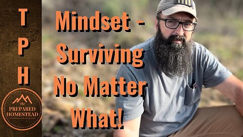 Mindset - Surviving No Matter What!