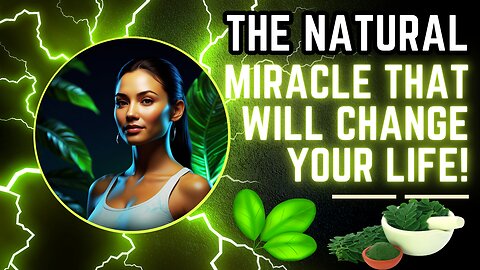 🌿✨💚The Natural Miracle That Will Change Your Life! #health #wellness