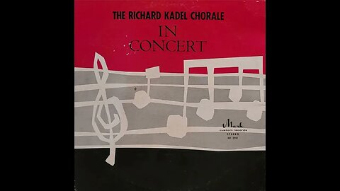 The Richard Kadel Chorale In Concert