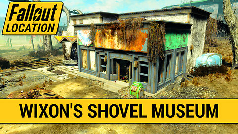 Guide To Wixon's Shovel Museum in Fallout 4