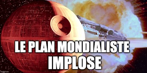 Le plan mondialiste implose