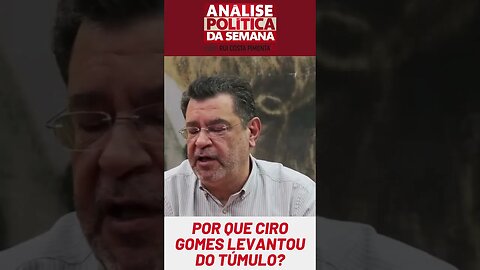 Por que Ciro Gomes levantou do túmulo para atacar Lula?