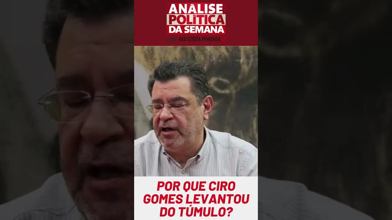 Por que Ciro Gomes levantou do túmulo para atacar Lula?