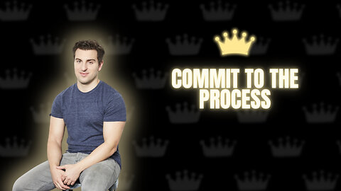 Commit to the Process