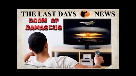 On The Verge: Biblical Doom of Damascus is Now Imminent