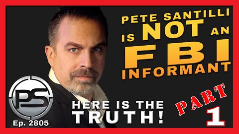 PETE SANTILLI IS NOT AN FBI INFORMANT! HERE IS THE TRUTH! Pt. 1