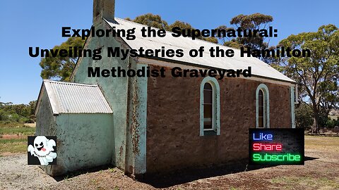 Exploring the Supernatural: Unveiling Mysteries of the Hamilton Methodist Graveyard