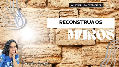 Reconstrua os Muros | Na Sombra do Onipotente | Ana Carolina
