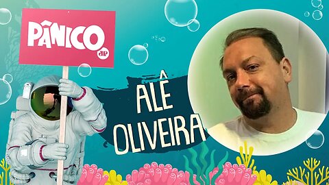 ALÊ OLIVEIRA - PÂNICO - 11/02/21