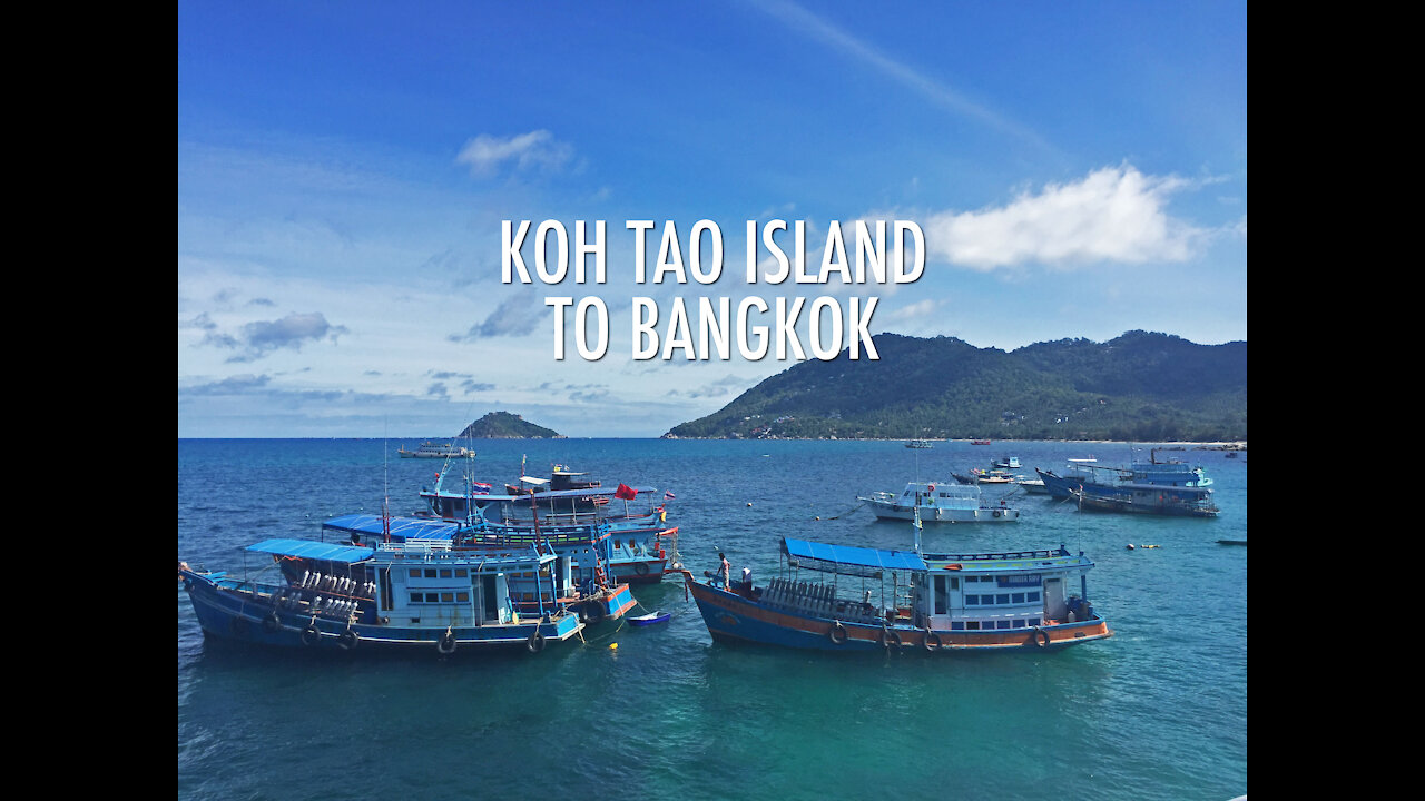 Journey From Koh Tao Island To Bangkok, Thailand