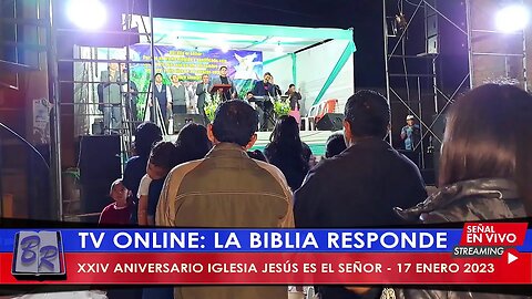 XXIV ANIVERSARIO IGLESIA JESÚS ES EL SEÑOR - 17 ENERO 2023