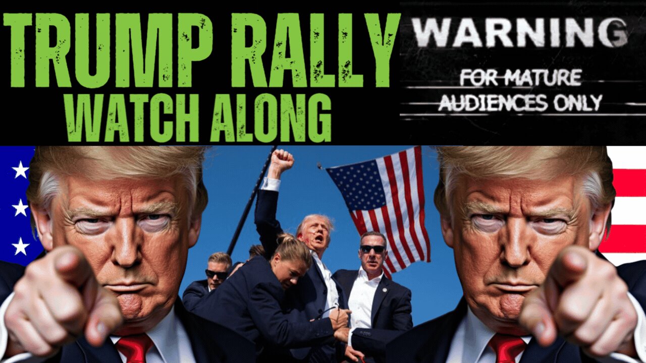 Trump Rally Watch Along | End of the World Watch Along | LIVE STREAM | 2024 Election