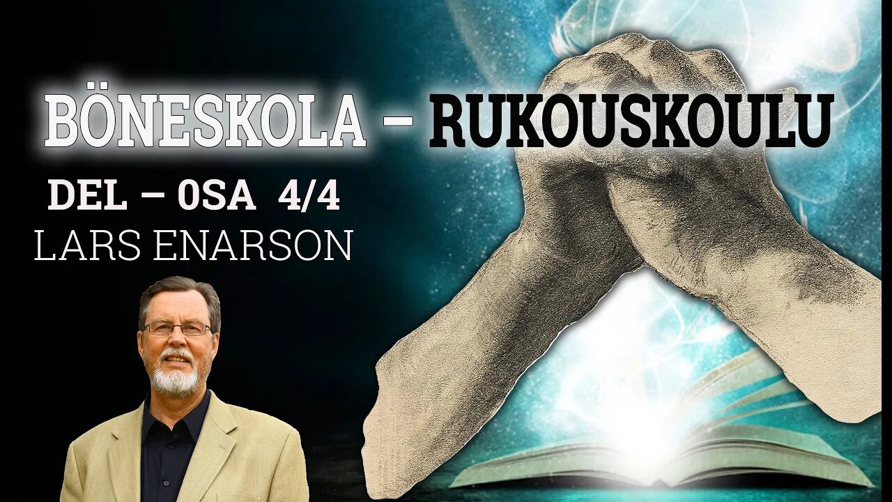 BÖNESKOLA / RUKOUSKOULU DEL / OSA 4