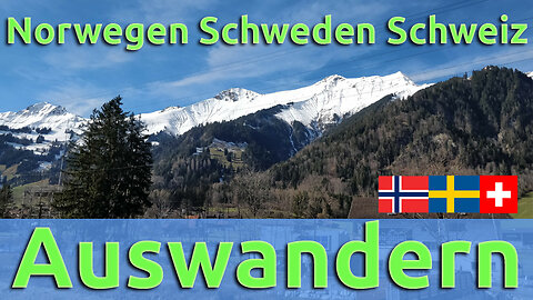 (175) Auswandern in Europa? | Norwegen Schweden Schweiz | Wohin gehen? | Teil 1 - Norden & Zentrum